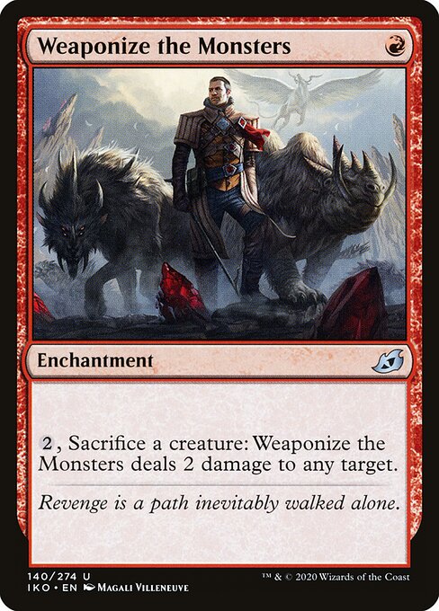 Weaponize the Monsters (Ikoria: Lair of Behemoths)